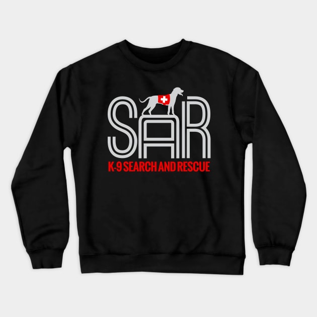 K-9 Search and Rescue Crewneck Sweatshirt by Nartissima